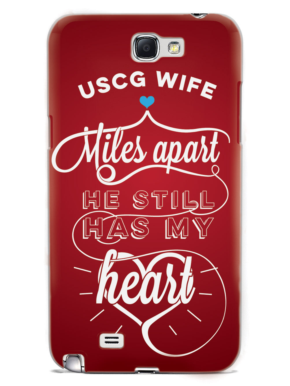 USCG Coast Guard Wife - Miles Apart, Still Has My Heart Case