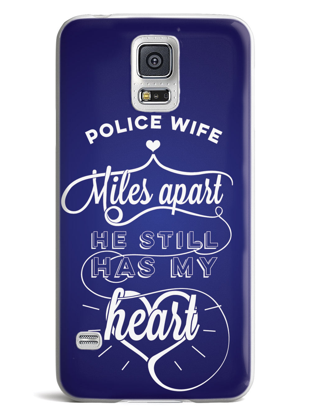 Police Wife - Miles Apart, Still Has My Heart Case