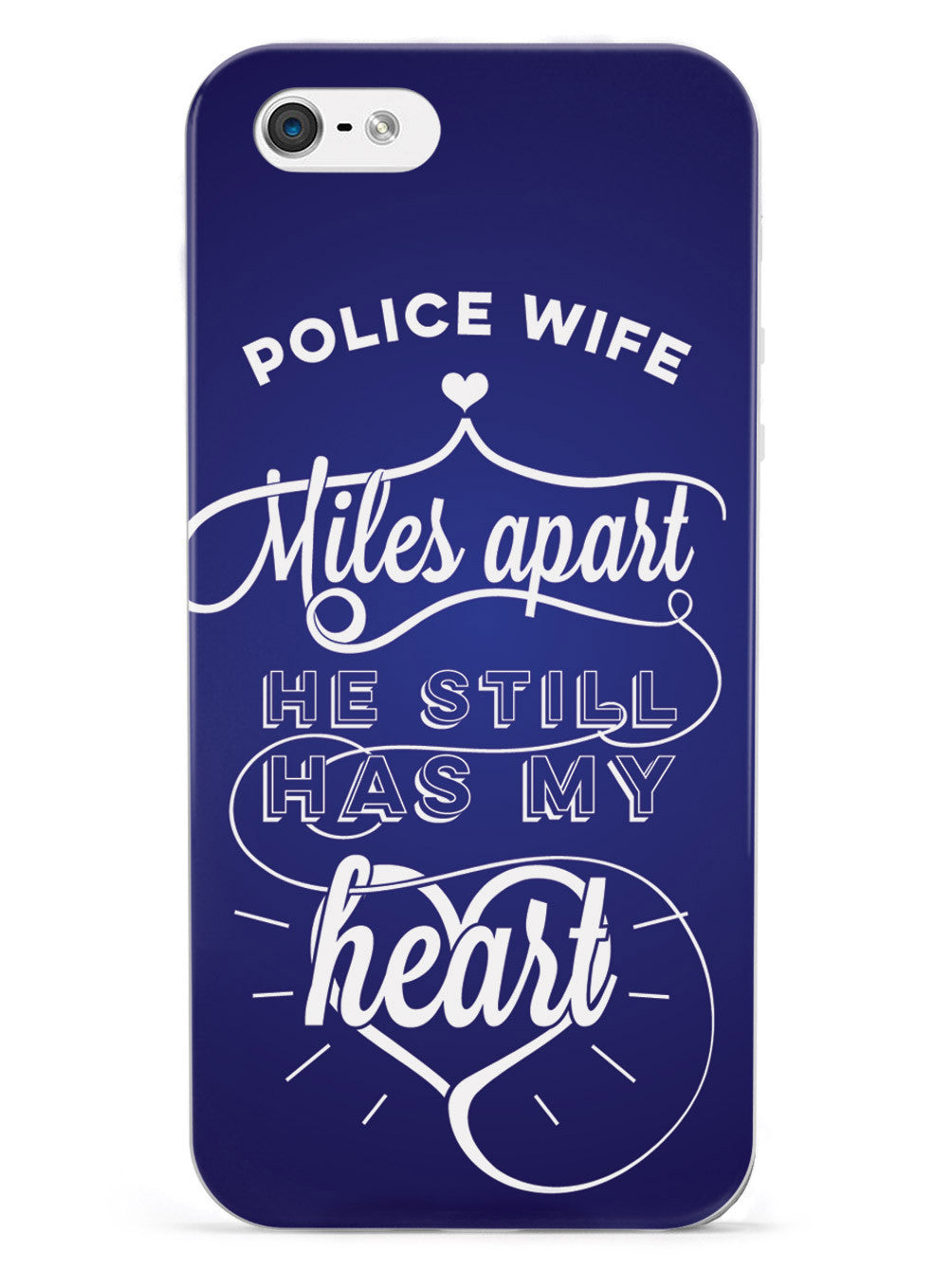 Police Wife - Miles Apart, Still Has My Heart Case