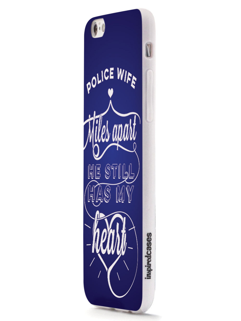 Police Wife - Miles Apart, Still Has My Heart Case