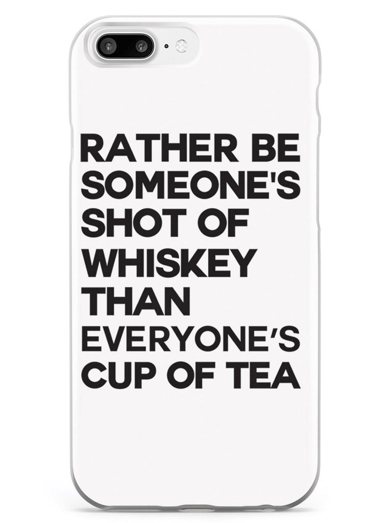 Someone's Shot of Whiskey Case