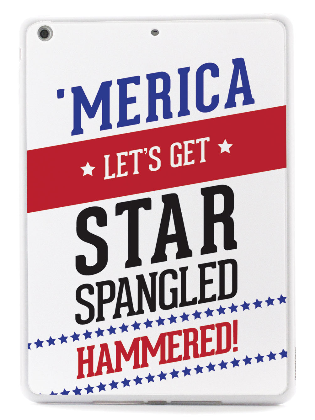 Star Spangled Hammered - Patriotic Case