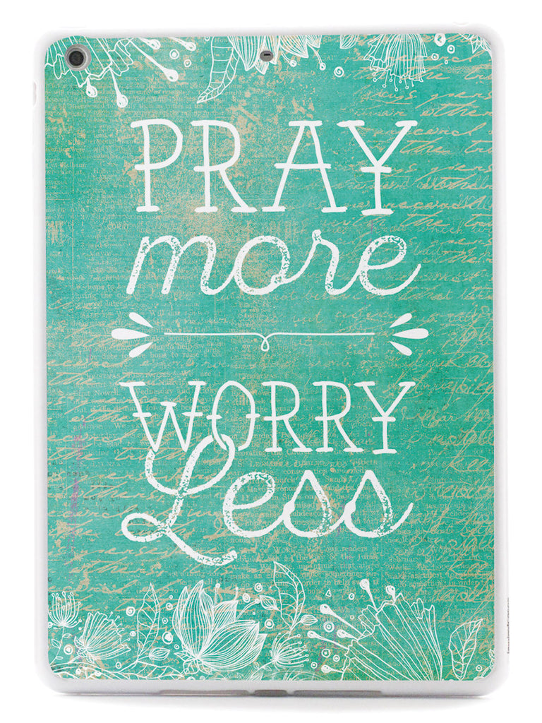 Pray More, Worry Less Case