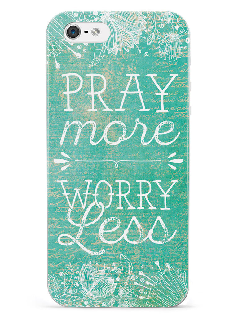 Pray More, Worry Less Case