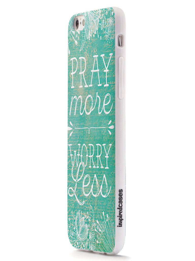 Pray More, Worry Less Case