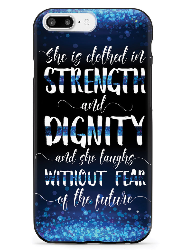 She Is Clothed in Strength and Dignity - Thin Blue Line Case