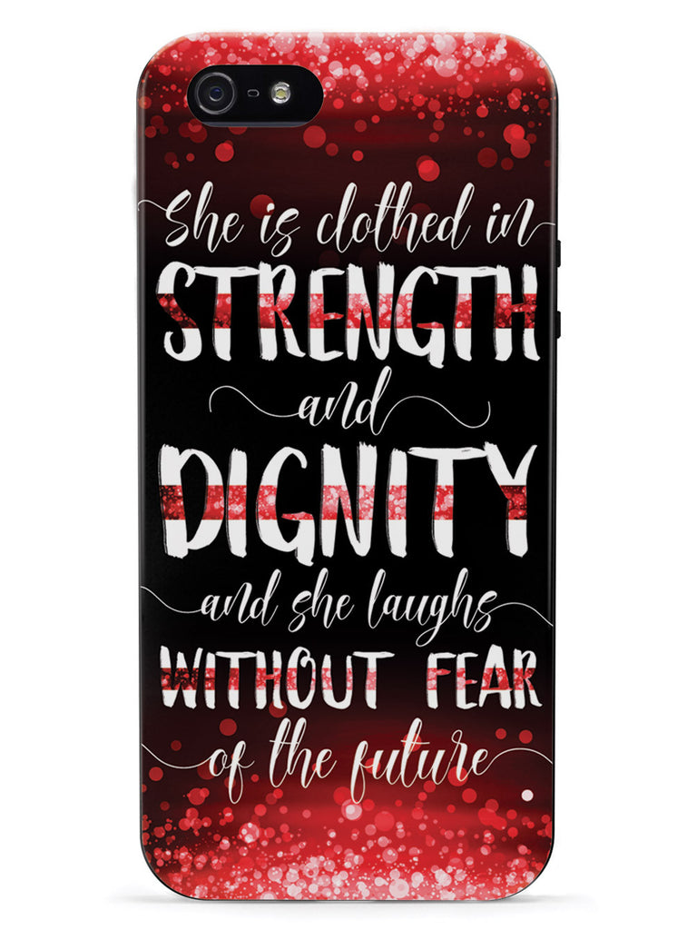She Is Clothed in Strength and Dignity - Thin Red Line Case