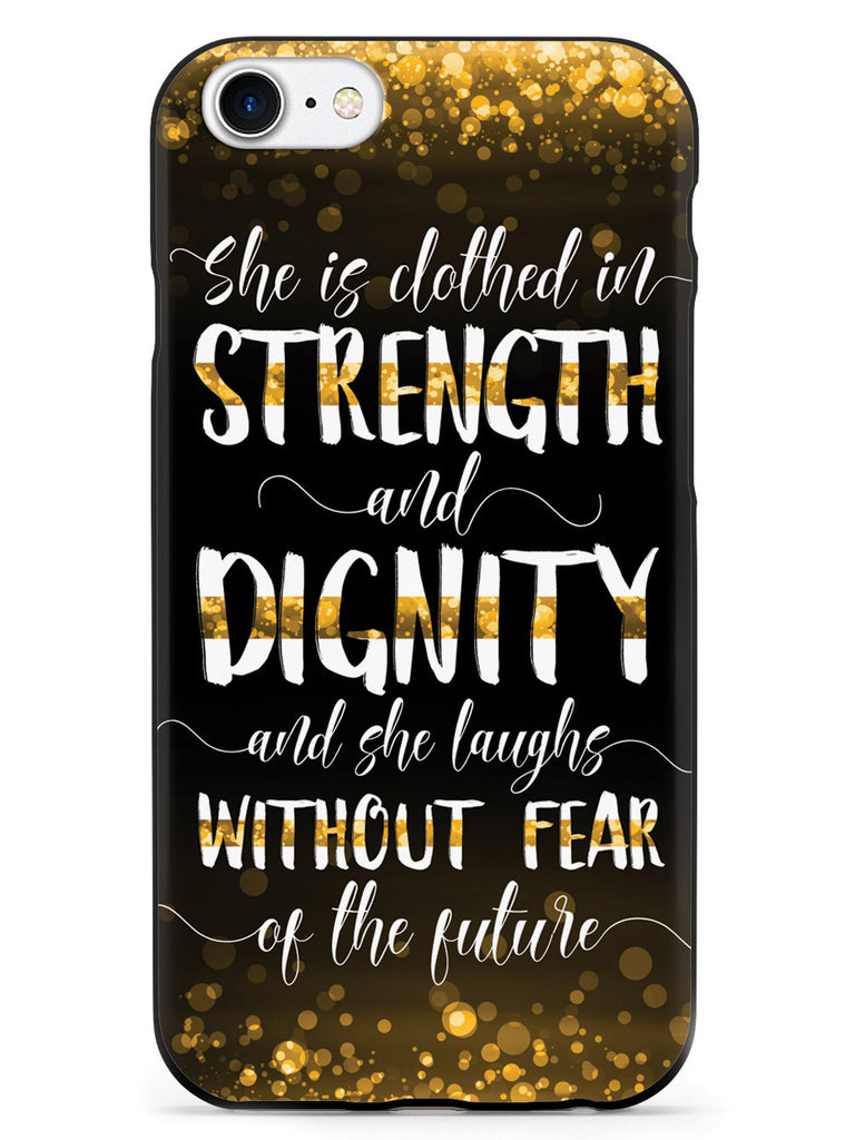 She Is Clothed in Strength and Dignity - Thin Gold Line Case