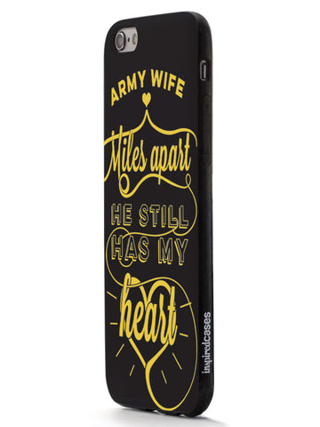 Army Wife - Miles Apart, Still Has My Heart Case