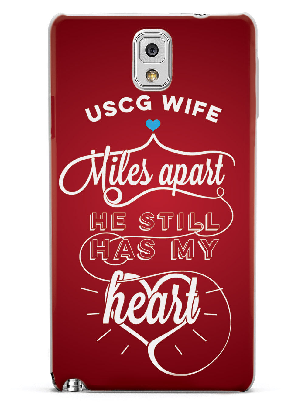 USCG Coast Guard Wife - Miles Apart, Still Has My Heart Case
