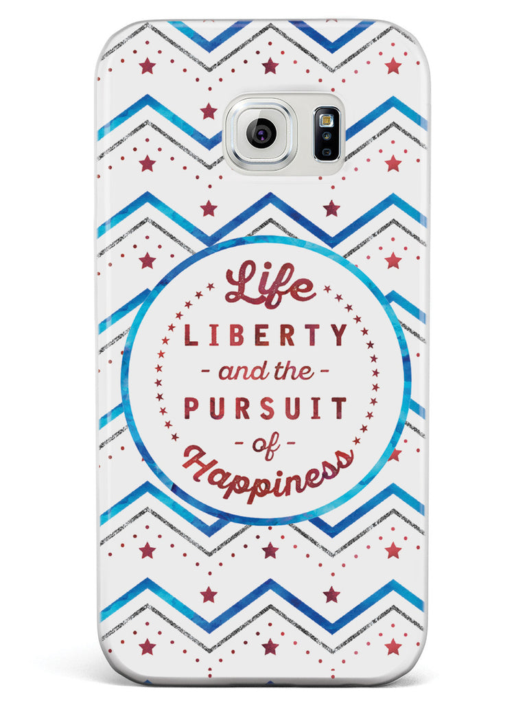 Life, Liberty, and the Pursuit of Happiness - Patriotic Case