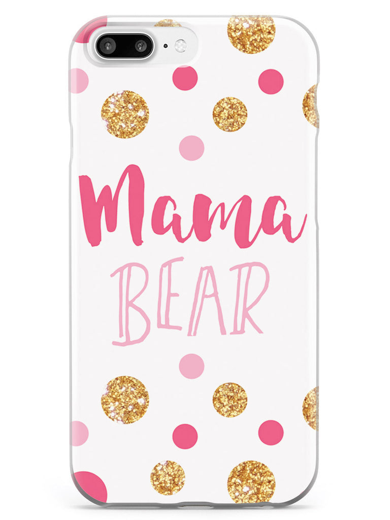 Mama Bear - Mom Case