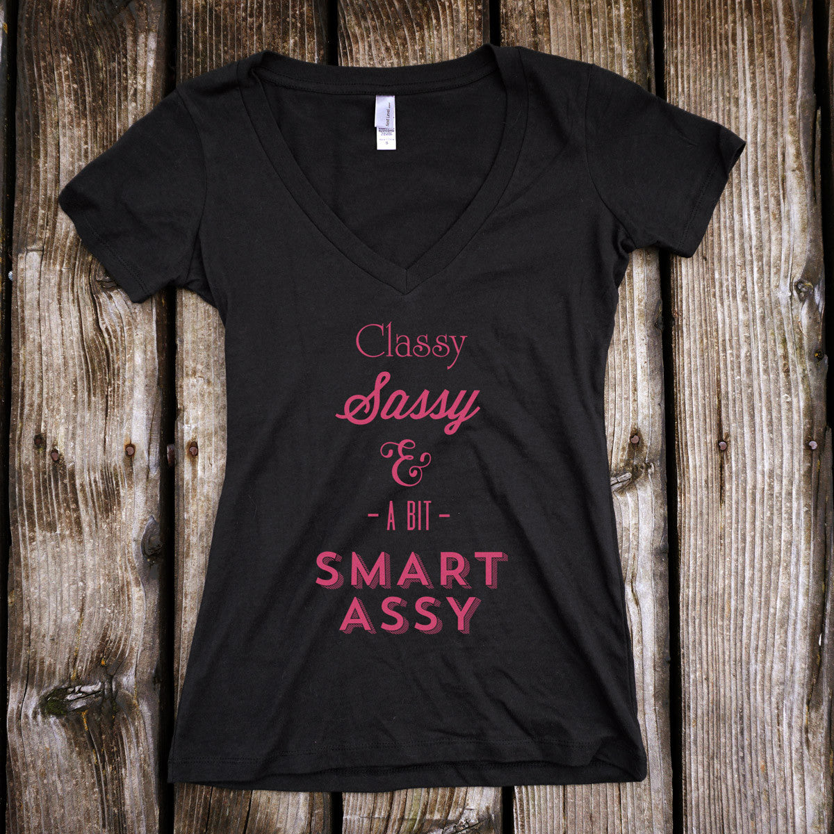 Classy Sassy and a Bit Smart Assy Ladies V-Neck T-shirt