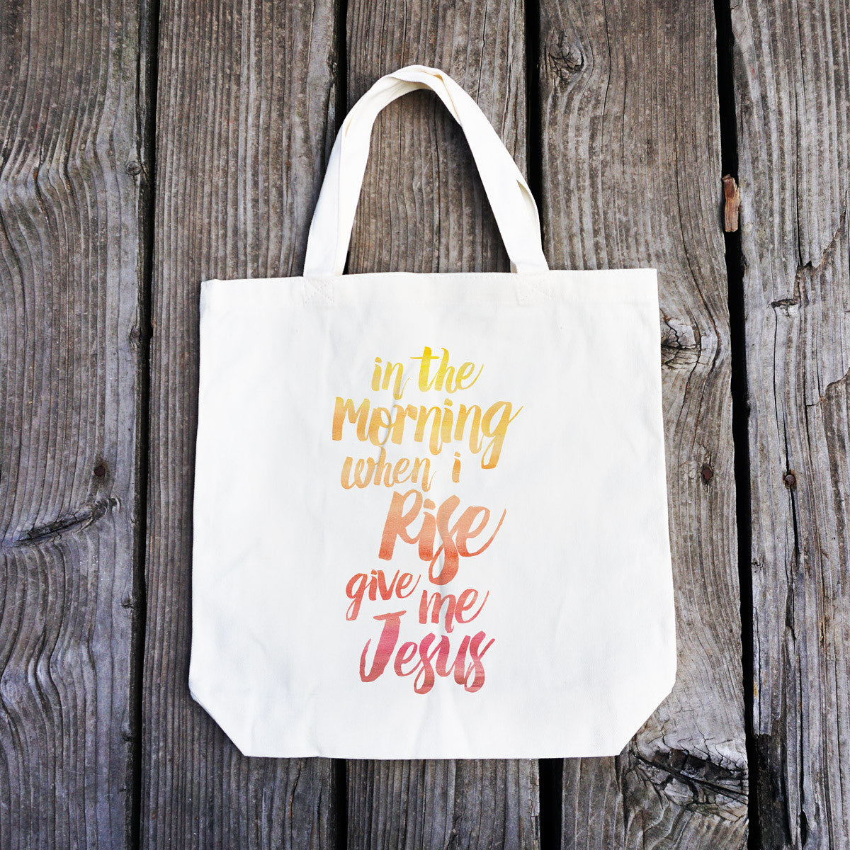 In The Morning When I Rise Give Me Jesus Cotton Tote Bag
